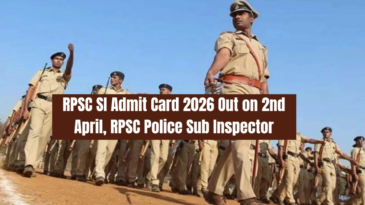 RPSC SI Admit Card 2026 Out on 2nd April