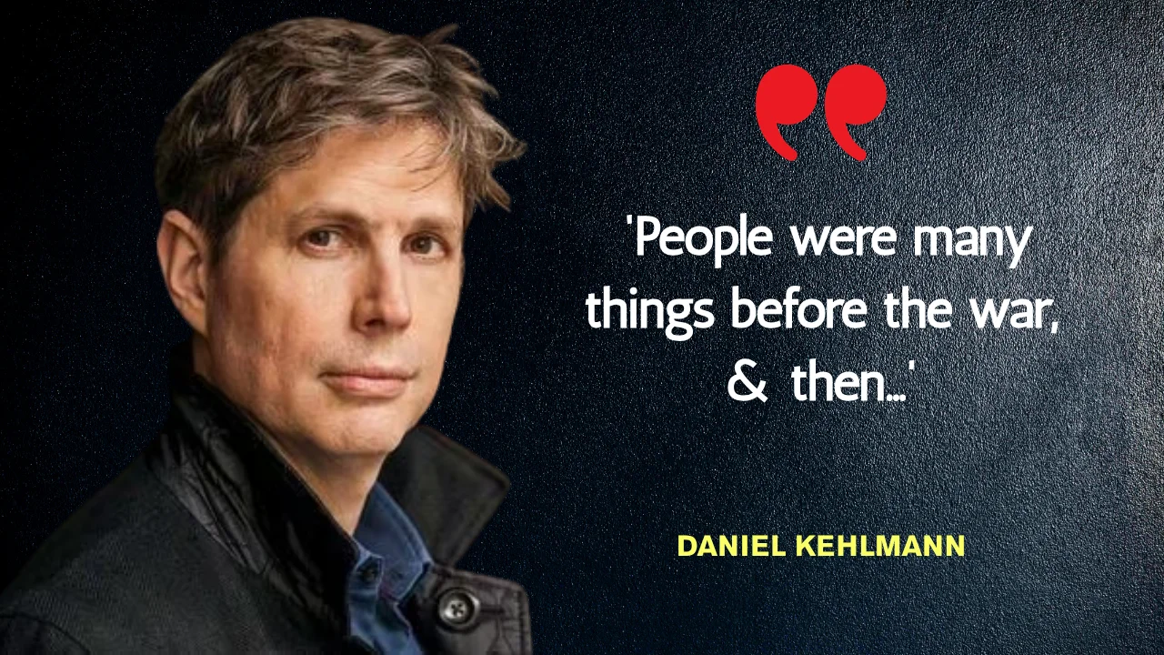 Quote of the day by Daniel Kehlmann